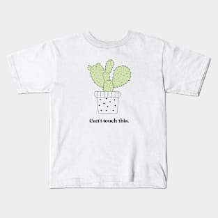 Can't Touch This Funny Cactus Plant Gift Kids T-Shirt